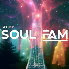 To My: Soul Fam