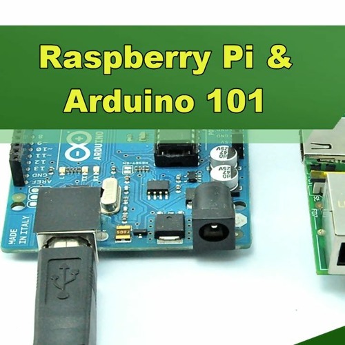 Raspberry Pi and Arduino 101 - Episode 225