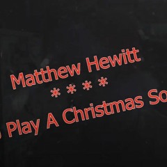 Matthew Hewitt - DJ Play A Christmas Song