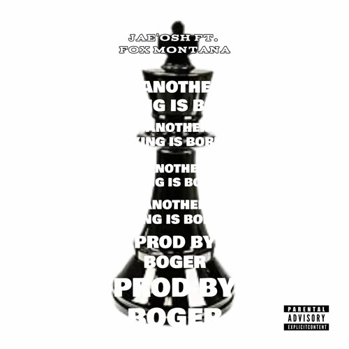 ANOTHER KING IS BORN FT. FOX MONTANA PROD. BY BOGER