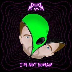 I'm not human