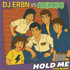 HOLD ME- DJ ERBN VS MENUDO 2025 BREAK OF DAWN REMIX