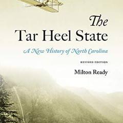[Download] EPUB 🧡 The Tar Heel State: A New History of North Carolina by  Milton Rea