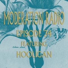 Ep. 34 feat Hooligan