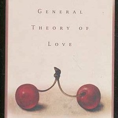Read pdf A General Theory of Love by  Thomas Lewis,Richard Lannon,Fari Amini