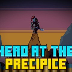 The Hero At Their Precipice