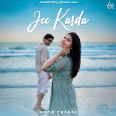 Jee karda Noor Chahal