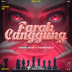 Farah Canggung 2025 - ( Yoga BeatMap X D888 BOD x Farahalf ) #CCBRAY888xBOD