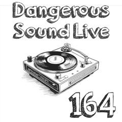 Dangerous Sound Live 164