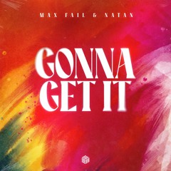 Max Fail & NATAN - Gonna Get It