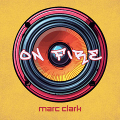 Marc Clark - On Fire