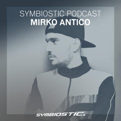 Mirko Antico | Symbiostic Podcast 06.07.2020