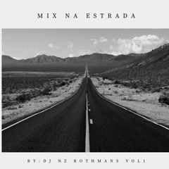 MIX  NA ESTRADA. VOL 1 BY DJ NZ ROTHMANS