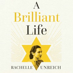A Brilliant Life by Rachelle Unreich - Audiobook sample