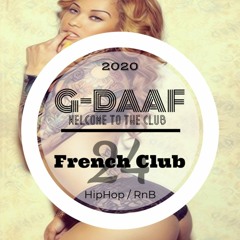 French Club 24 / G-DAAF / HipHop - RnB - Trap - Club French Rap //