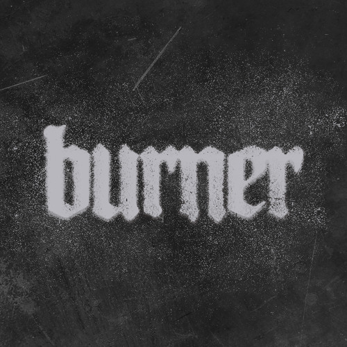 Burner - Incoherent