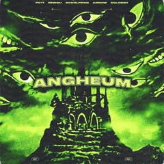 PVTI & réwqu & scoolprod & Arrow & zglobiih - ANGHEUM