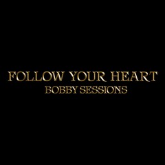 Follow Your Heart (Freestyle)