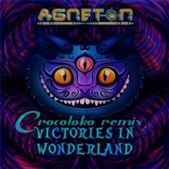 Agneton - Victories In Wonderland(Crocoloko Remix)