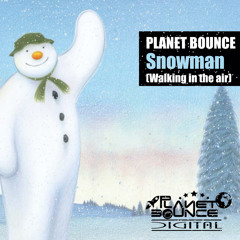 Planet Bounce - Snowman [Walking in the air]