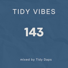 Tidy Vibes 143
