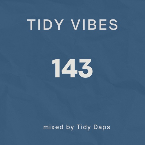 Tidy Vibes 143