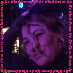 Be Kind Dress Up