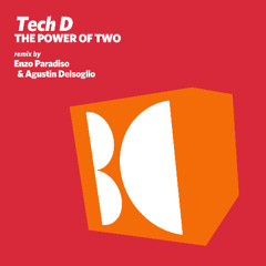 Tech D - The Power Of Two (Enzo Paradiso & Agustin Delsoglio Remix)