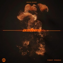 Tony Fresh - Ashes