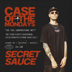 Secret Sauce #011 - Hosted By Case Of The Mondays