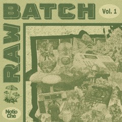Raw Batch 1.5 (85BPM) - For Sale - Prod. Notio Ché