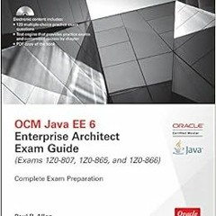 [ACCESS] KINDLE PDF EBOOK EPUB OCM Java EE 6 Enterprise Architect Exam Guide (Exams 1