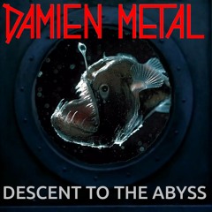 Descent to the Abyss