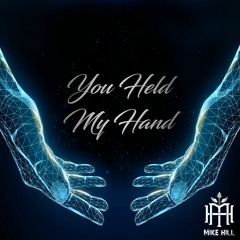 You Held My Hand
