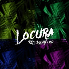 AZZ x YANDRIX x KYO - Locura