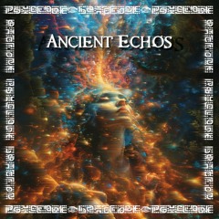 Ancient Echoes