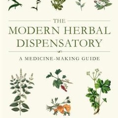 PDF/ePub The Modern Herbal Dispensatory: A Medicine-Making Guide - Thomas Easley