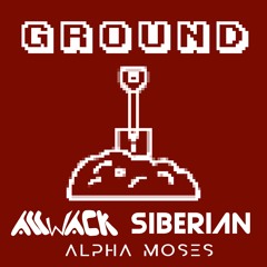 allwack & Siberian - GROUND (feat. Alpha Moses)