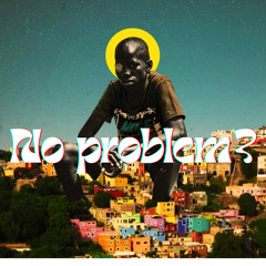 No Problem? (feat. Isma Ip)