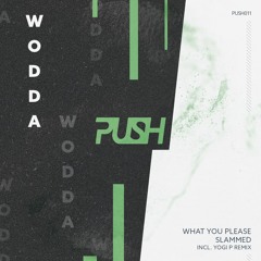 Wodda - Slammed (Yogi P Remix)