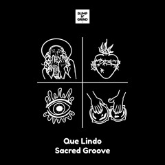 Que Lindo - Sacred Groove (Original Mix)