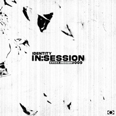 IDENTITY IN:SESSION 009 - EMGEE