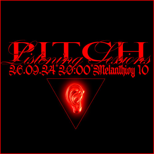 Pitch Listening Sessions feat. Powehi w/ Pitch Athens (28.03.2025)