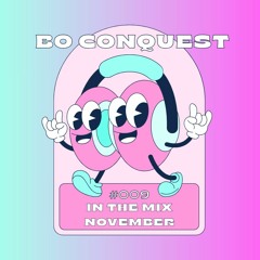 Bo Conquest In The Mix - November #009