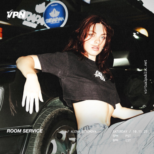 ROOM SERVICE W/ ALENA STROMOVA virtualpublic.net - 04/10/25