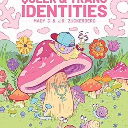 [GET] PDF ✓ A Quick & Easy Guide to Queer & Trans Identities (A Quick and Easy Guide