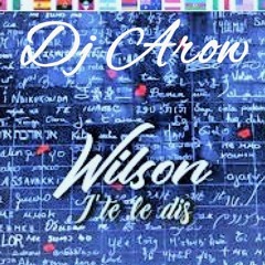 Wilson - J'te Le Dis Kizomba Remix By Dj Arow