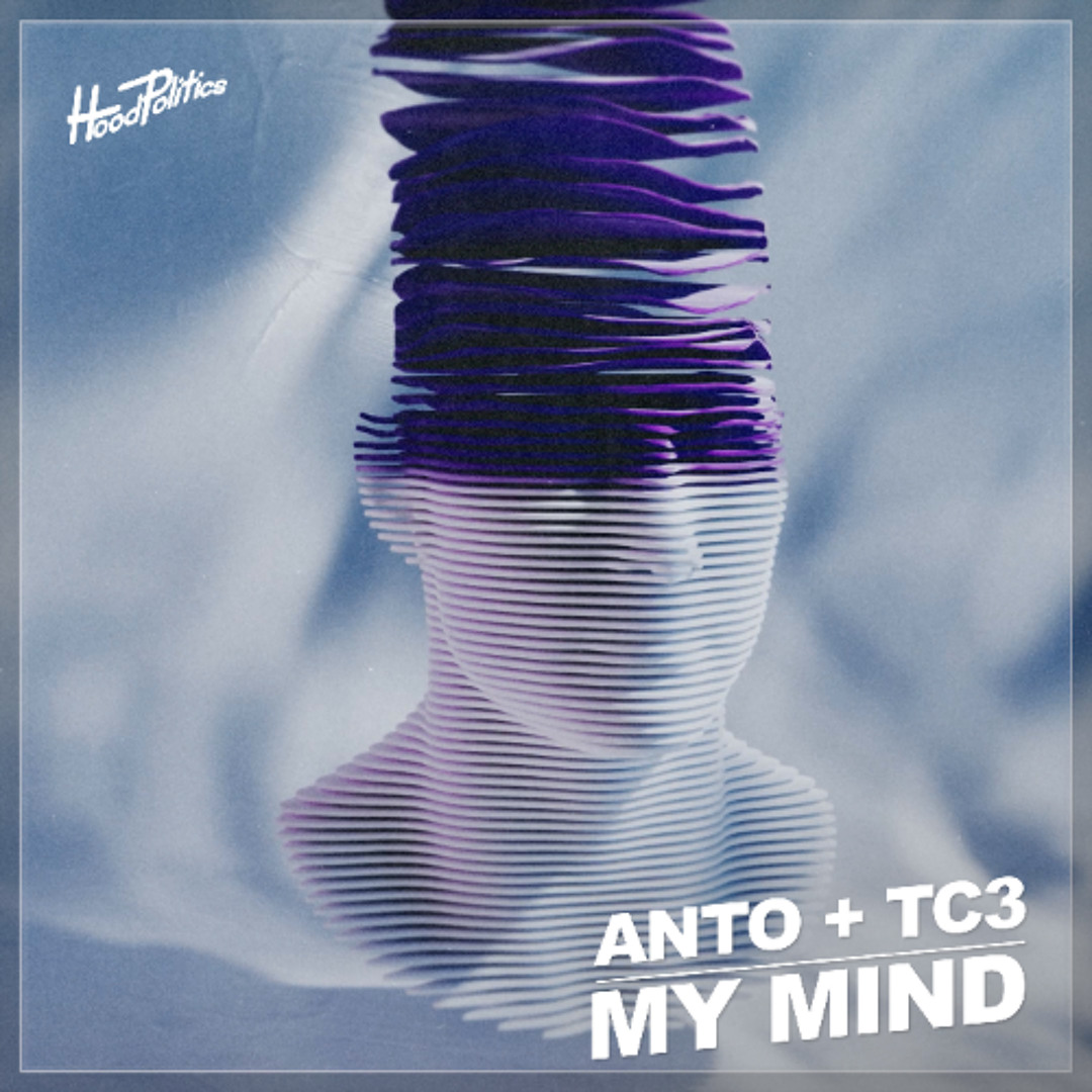 Stream ANTO (US), TC3 - My Mind [HP309] by Hood Politics Records ...
