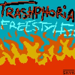 TRASHPHORIA FREESTYLE