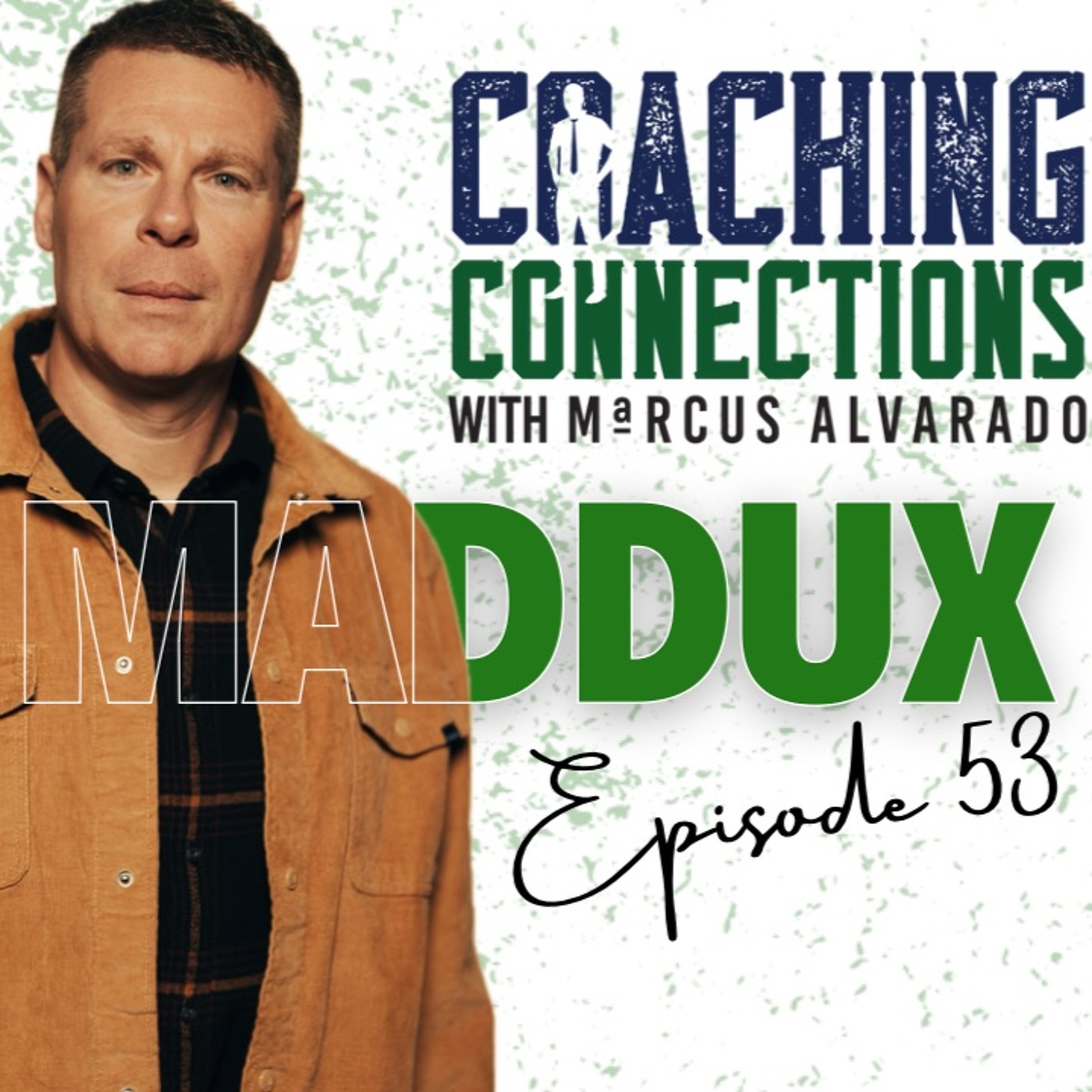 Coaching Connections with Marcus Alvarado